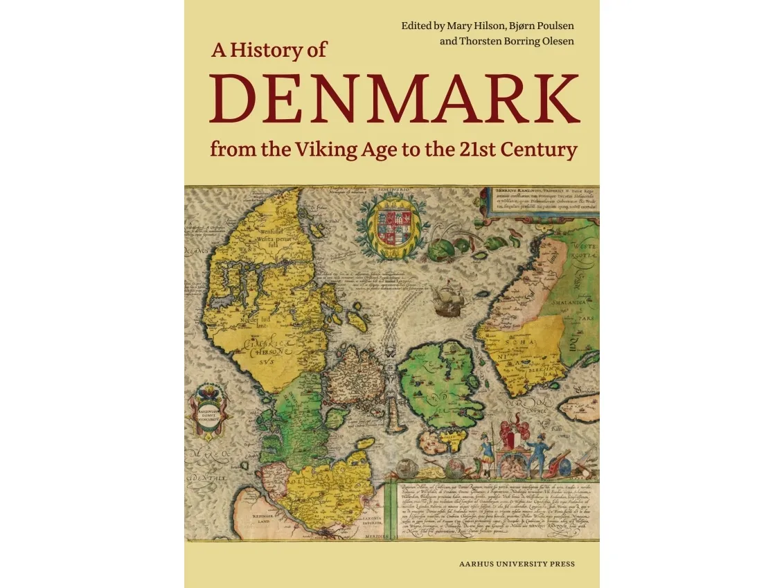 A History of Denmark from the Viking Age to the 21st Century | Bjørn Poulsen, Thorsten Borring Olesen og Mary Hilson | Språk: Engelsk