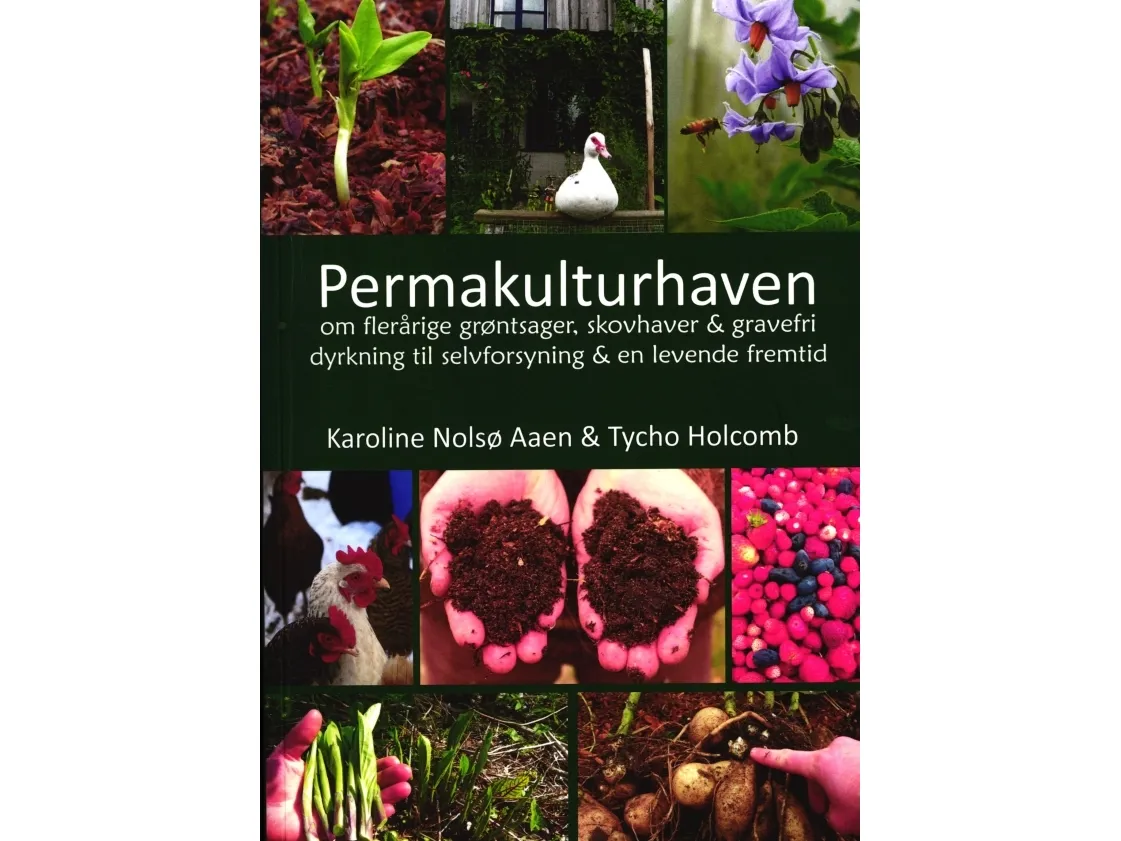 Permakulturhagen | Karoline Nolsø Aaen, Tycho Holcomb | Språk: Dansk