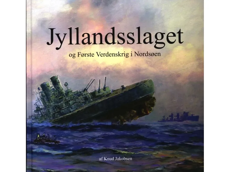 Slaget om Jylland og første verdenskrig i Nordsjøen | Knud Jakobsen | Språk: Dansk