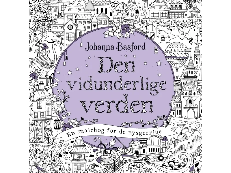 Den vidunderlige verden | Johanna Basford | Språk: Dansk