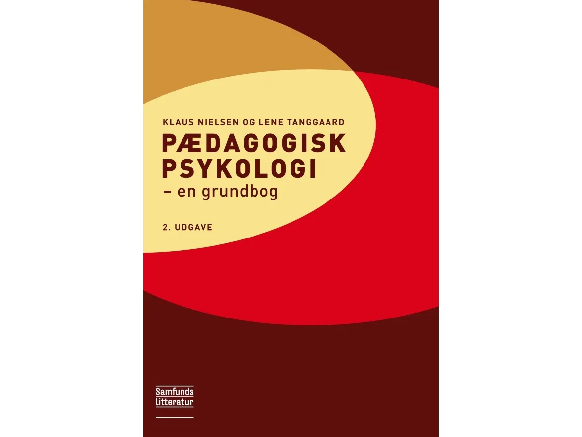 Pedagogisk psykologi, 2. utgave | Klaus Nielsen og Lene Tanggaard | Språk: Dansk