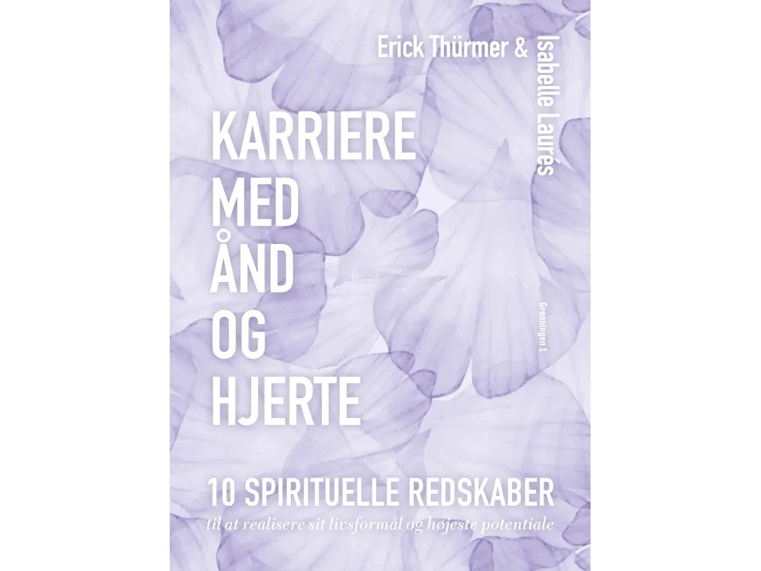 Karriere med ånd og hjerte | Erick Thürmer og Isabelle Laures | Språk: Dansk