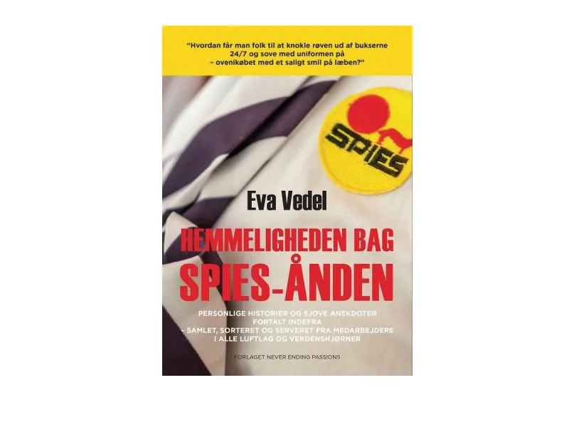 Hemmelighetene bak Spies-ånden | Eva Vedel | Språk: Dansk