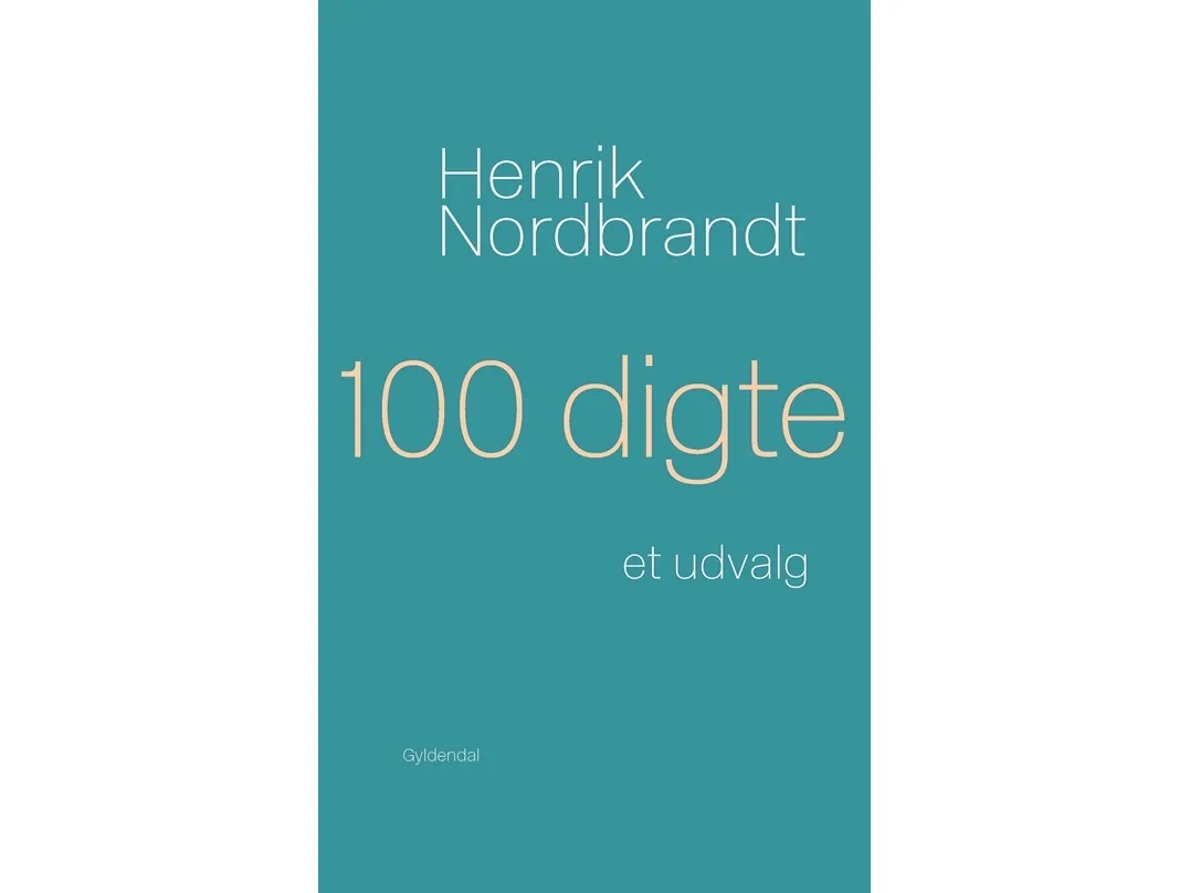 100 dikt | Henrik Nordbrandt | Språk: Dansk