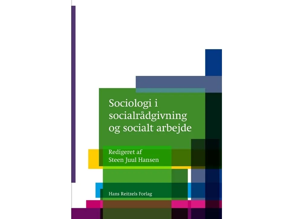 Sosiologi i sosialrådgivning og sosialt arbeid | Janne Seemann  Peter Bundesen  Rasmus Antoft  Steen Juul Hansen  Mia Arp Fallov  Maria Appel Nissen  Jens Eistrup  Nanna Brink Larsen  Jacob Magnussen  Maja Lundemark Andersen  Margit Harder  Kevin Tur | Språk: Dansk
