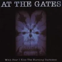 At The Gates - With Fear I Kiss The Burning Darkne (CD)