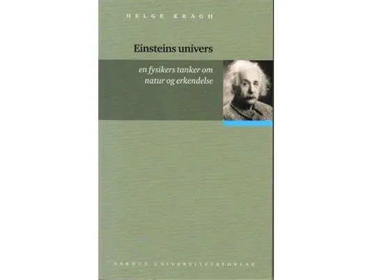 Einsteins univers | Helge Kragh | Språk: Dansk
