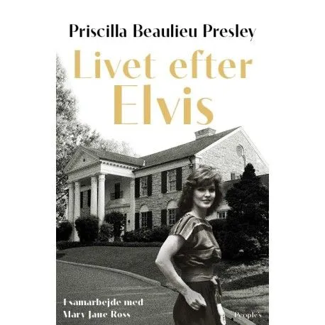 Livet etter Elvis | Priscilla Beaulieu Presley, Mary Jane Ross | Språk: Dansk