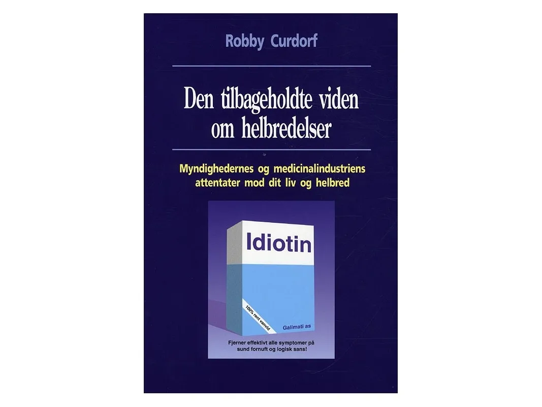 Den tilbakeholdte kunnskapen om helbredelser | Robby Curdorf | Språk: Dansk