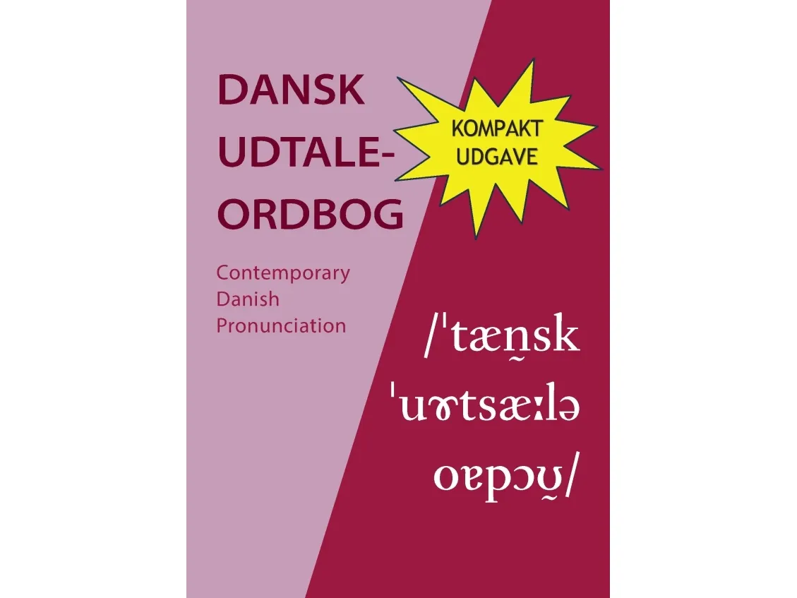 Dansk uttaleordbok (kompakt) Ruben Schachtenhaufen, Michael Bach Ipsen, Mikael Fabrin | Språk: Dansk