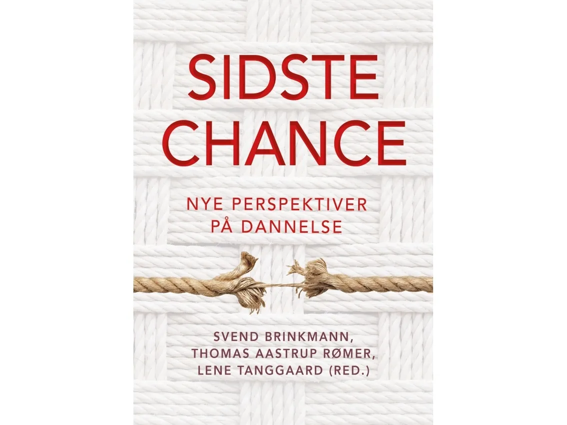 Siste sjanse | Svend Brinkmann  Thomas Aastrup Rømer  Lene Tanggaard | Språk: Dansk