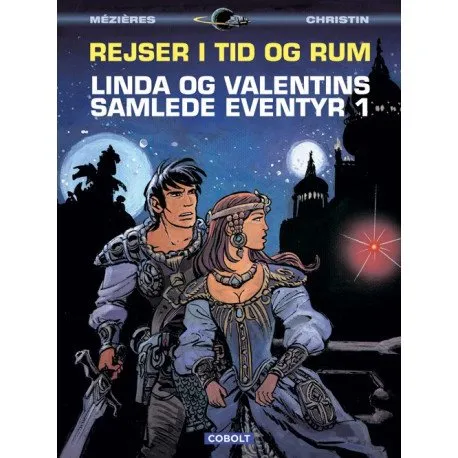 Linda og Valentins samlede eventyr 1: Reiser i tid og rom | Pierre Christin og Jean-Claude Mézières | Språk: Dansk