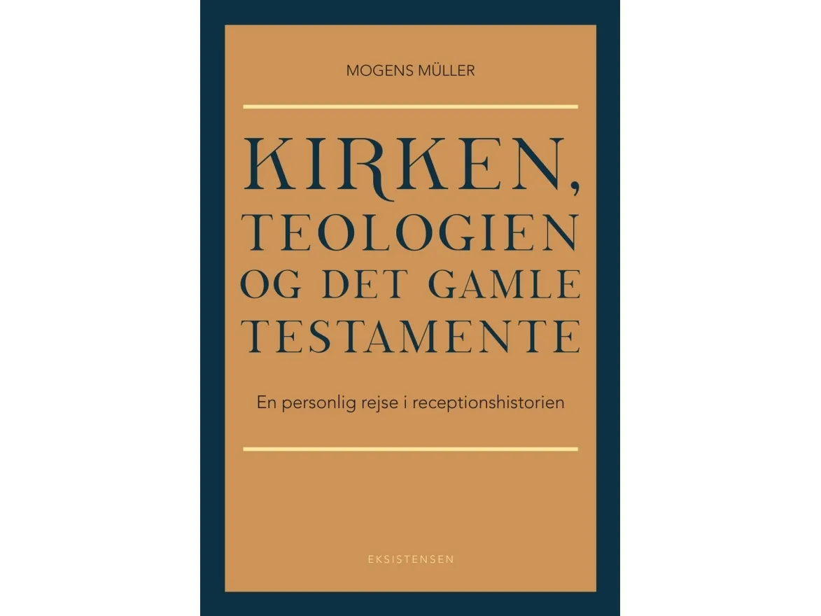 Kirken, teologien og Det gamle testamente | Mogens Müller | Språk: Dansk