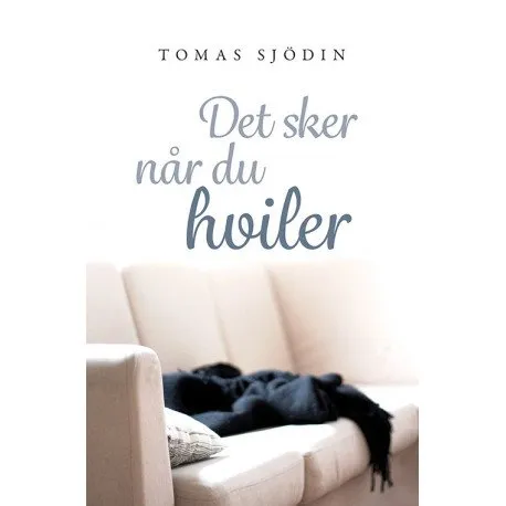 Det skjer når du hviler | Tomas Sjödin | Språk: Dansk
