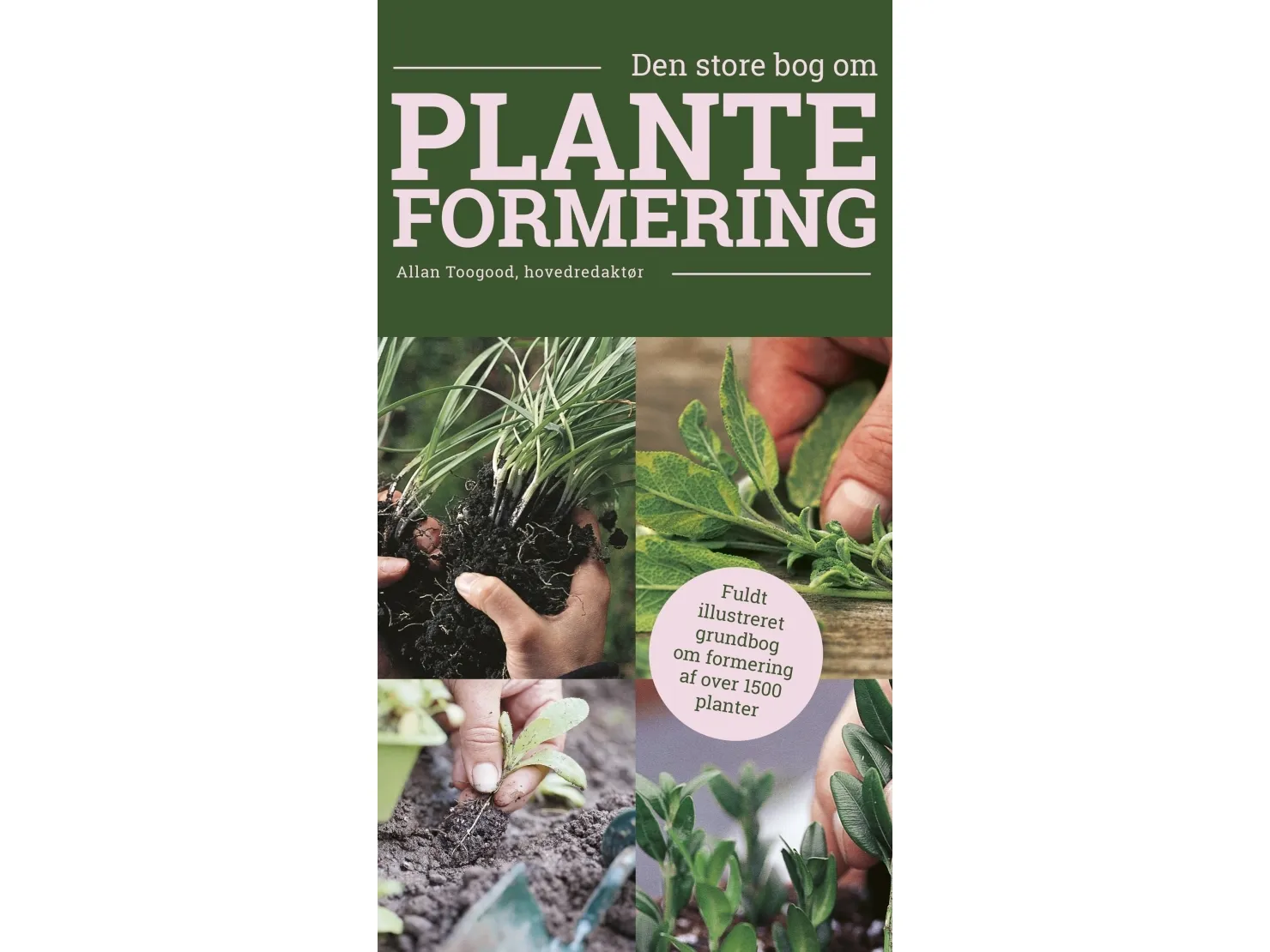 Den store boken om planteformering | Allan Toogood | Språk: Dansk