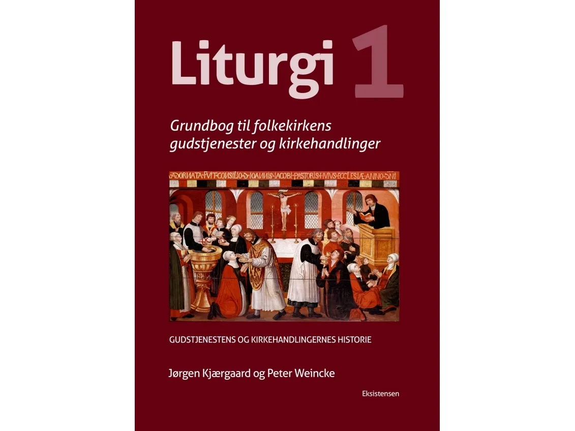 Liturgi bind 1 | Jørgen Kjærgaard og Peter Weincke | Språk: Dansk