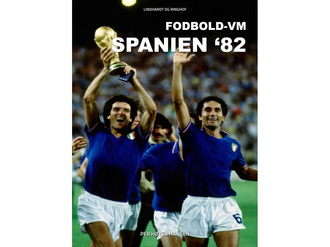 Fotball-VM Spania 82 | Per Høyer Hansen | Språk: Dansk