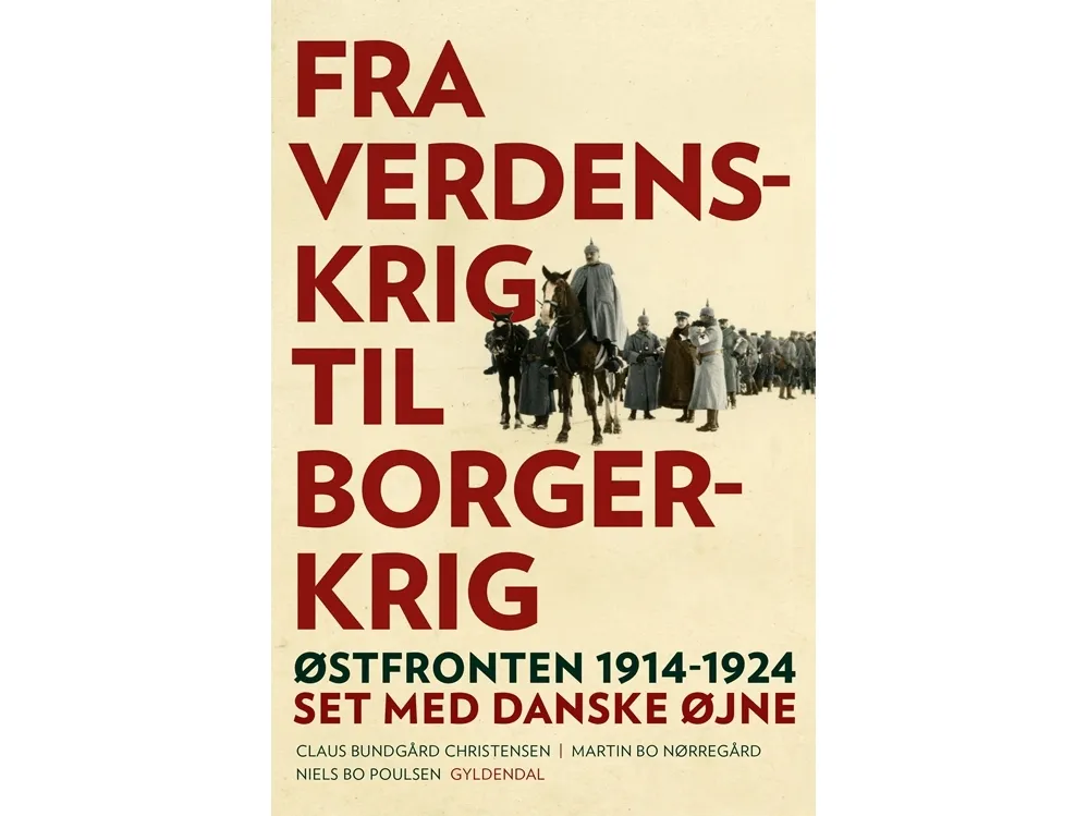 Fra verdenskrig til borgerkrig | Claus Bundgård Christensen  Martin Bo Nørregård  Niels Bo Poulsen | Språk: Dansk