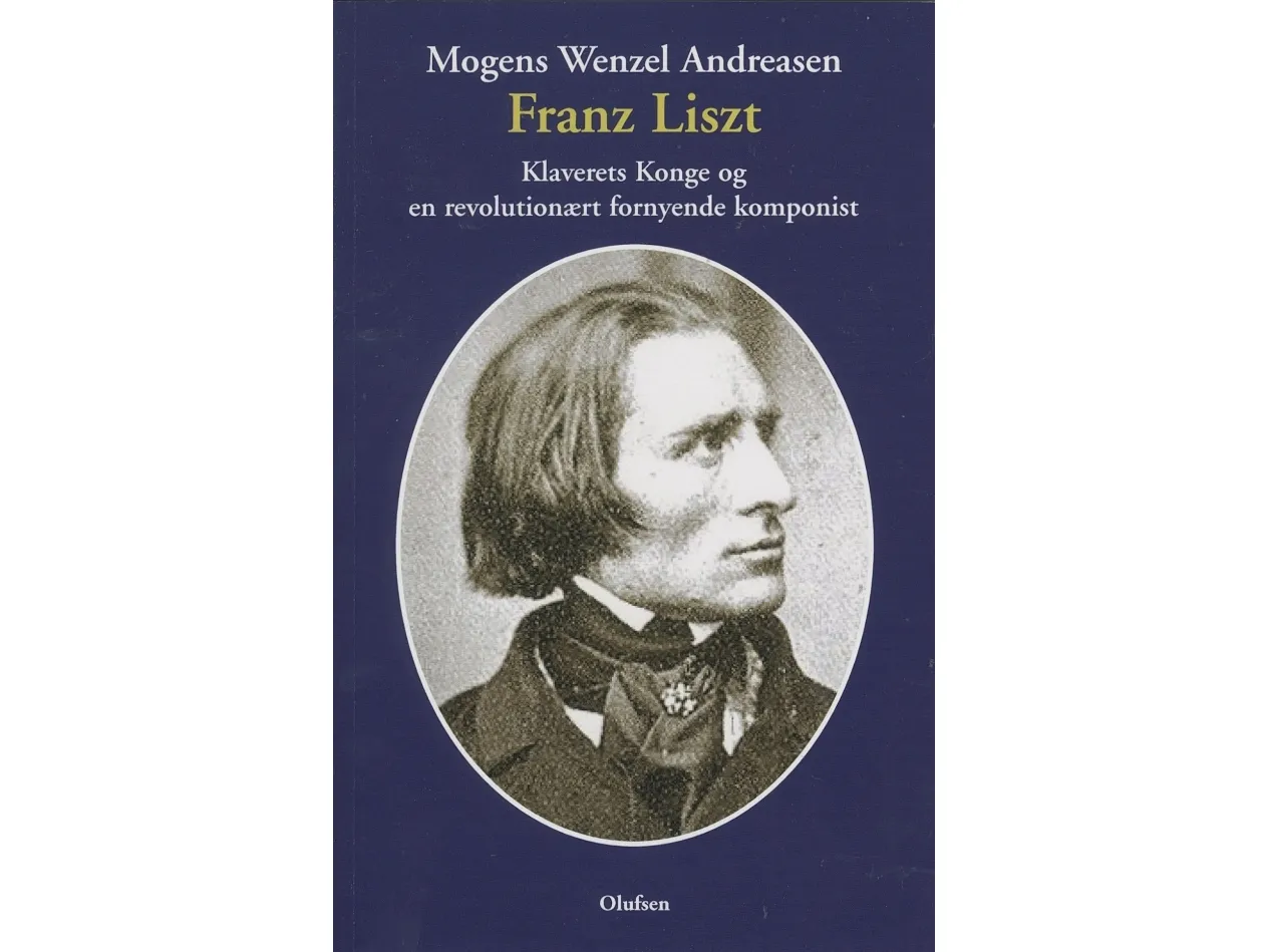 Franz Liszt | Mogens Wenzel Andreasen | Språk: Dansk