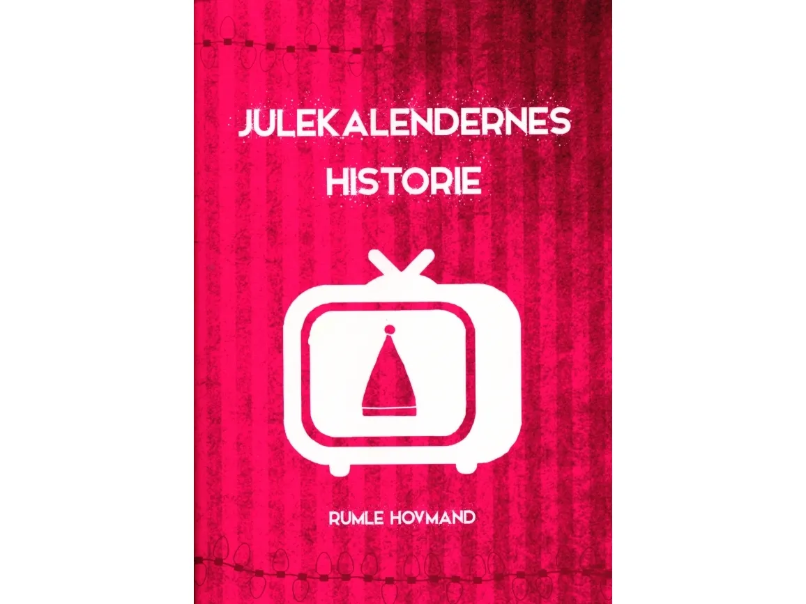 Julekalendernes historie | Rumle Hovmand | Språk: Dansk