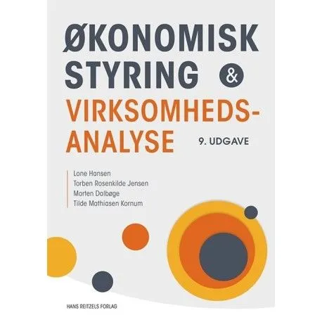 Økonomisk styring og virksomhetsanalyse | Lone Hansen  Torben Rosenkilde Jensen  Morten Dalbøge  Tilde Mathiasen Kornum | Språk: Dansk