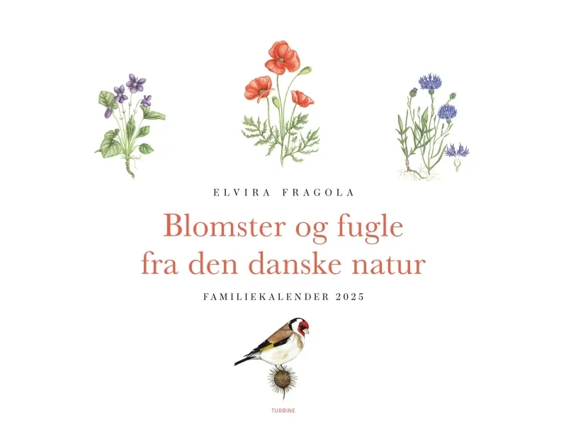 Blomster og fugler fra dansk natur – familiekalender 2025 | Elvira Fragola | Språk: Dansk