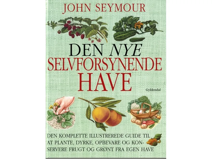 Den nye selvbergetende hagen | John Seymour | Språk: Dansk