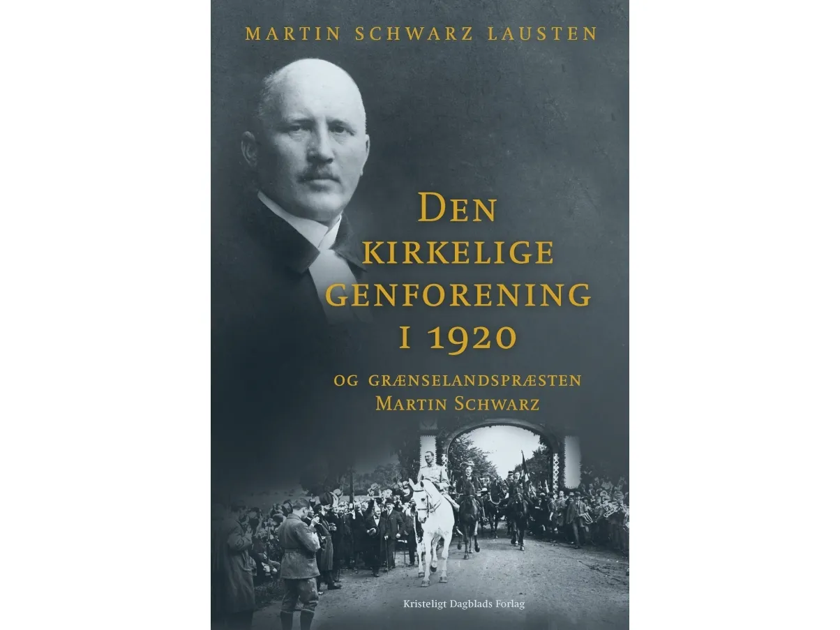 Den kirkelige gjenforeningen i 1920 | Martin Schwarz Lausten | Språk: Dansk