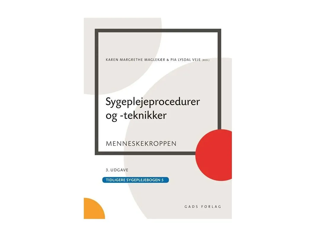 Sygeplejeprocedurer og teknikker, BB | Red: Karen Margrethe Maglekær og Pia Lysdal Veje
