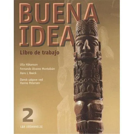 Buena idea 2 – arbeidsbok | Ulla Håkanson F.A. Montalbán Hans L. Beeck | Språk: Dansk