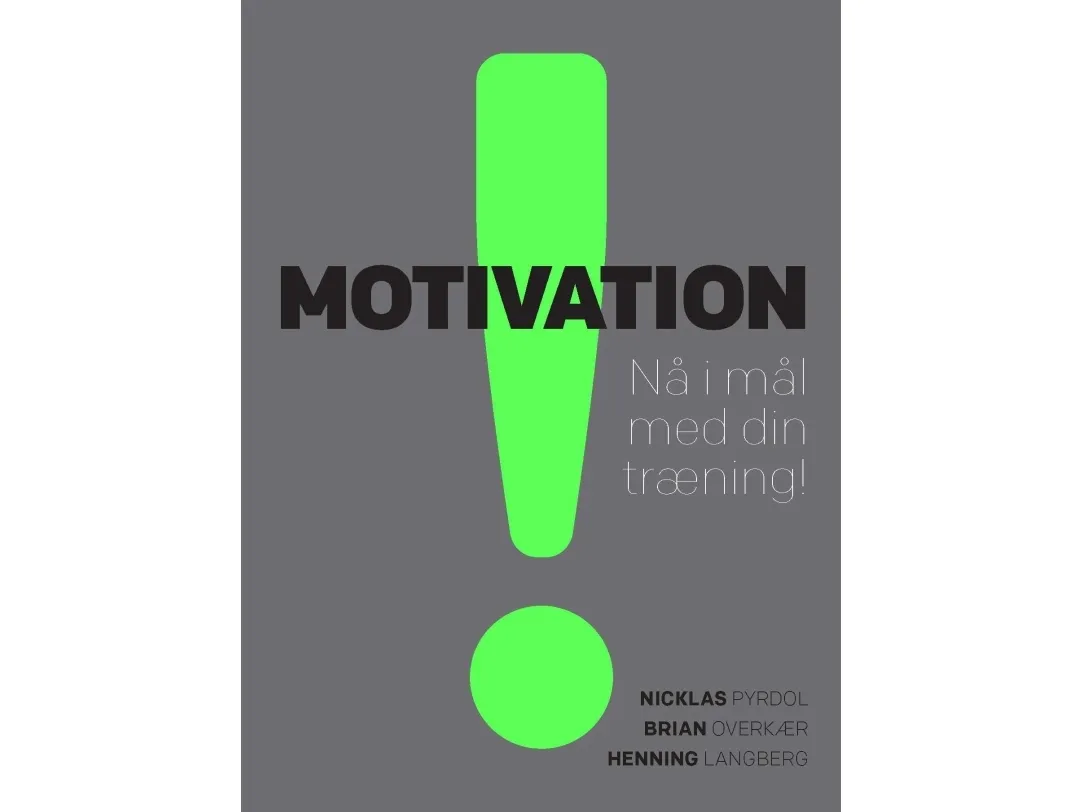 Motivasjon | Nicklas Pyrdol, Brian Overkær og Henning Langberg | Språk: Dansk