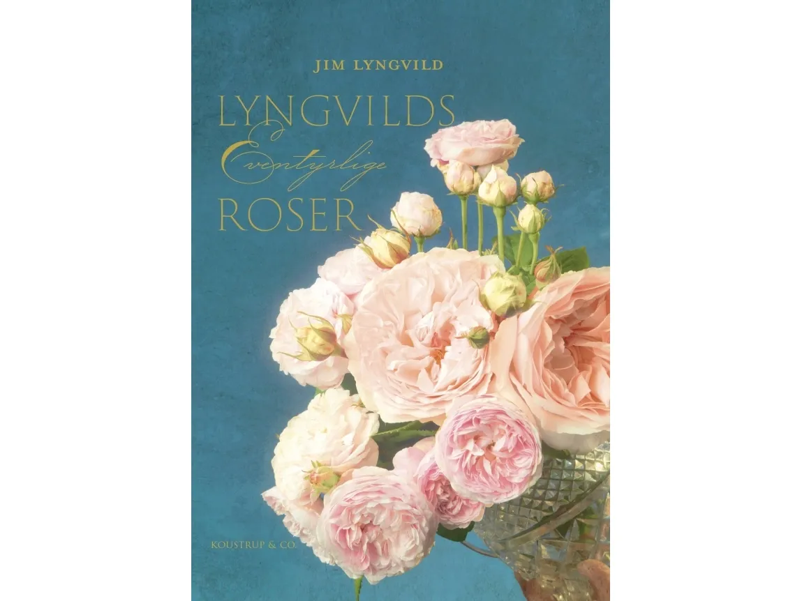 Lyngvilds eventyrlige roser | Charlotte Lindhardt | Språk: Dansk
