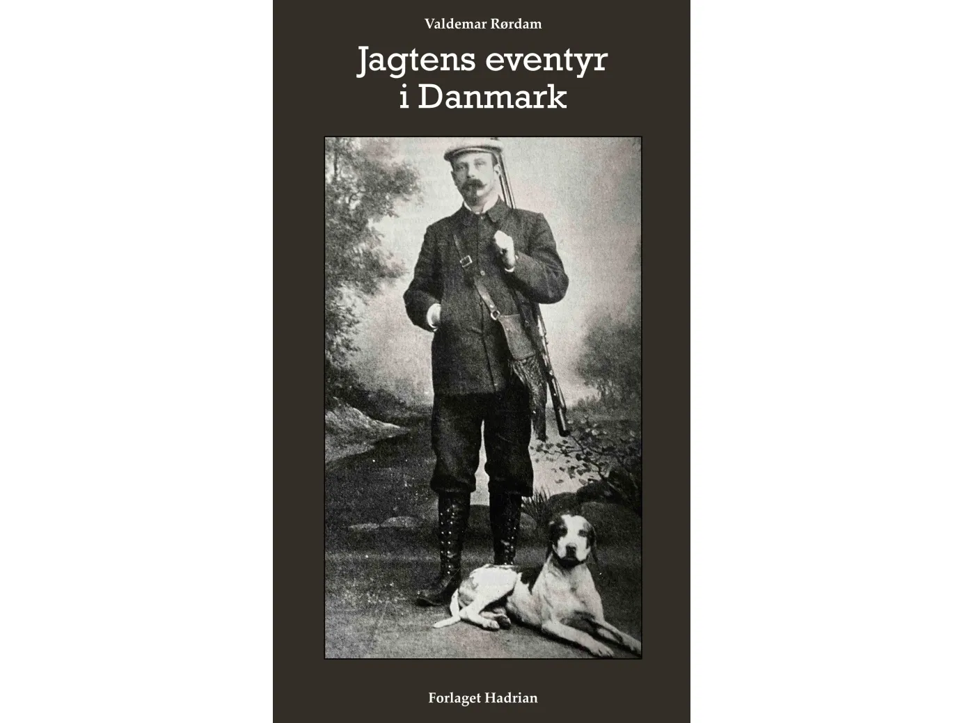 Jaktens eventyr i Danmark | Valdemar Rørdam | Språk: Dansk