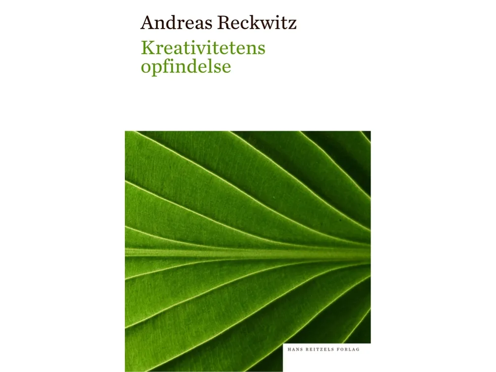 Kreativitetens oppfinnelse | Andreas Reckwitz | Språk: Dansk