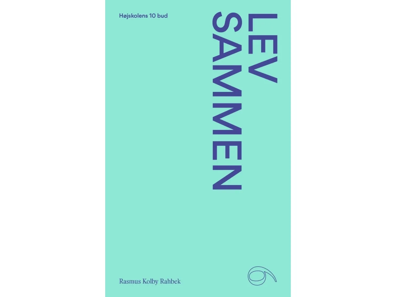 Lev sammen | Rasmus Kolby Rahbek | Språk: Dansk