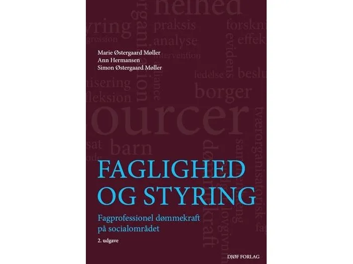 Faglighet og styring | Marie Østergaard Møller, Ann Hermansen, Simon Østergaard Møller | Språk: Dansk