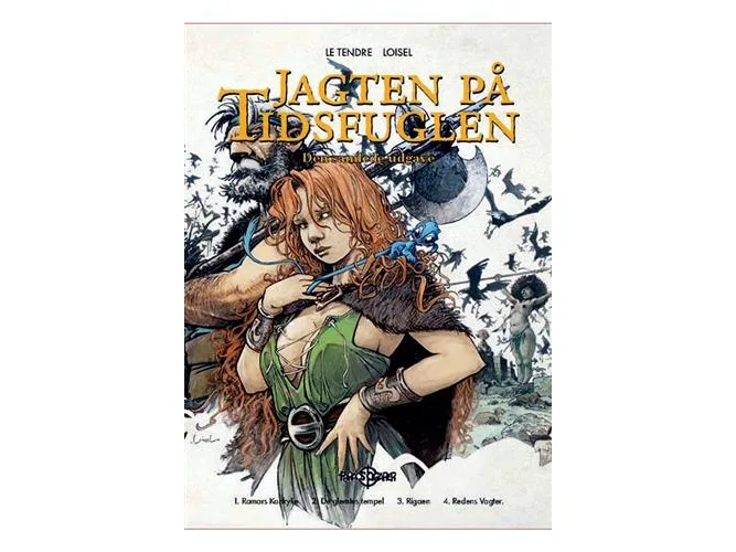 Jakten på tidsfuglen: Den samlede utgaven | Serge Le Tendre, Régis Loisel | Språk: Dansk