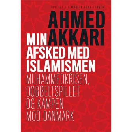 Min avskjed med islamismen | Ahmed Akkari & Martin Kjær Jensen | Språk: Dansk