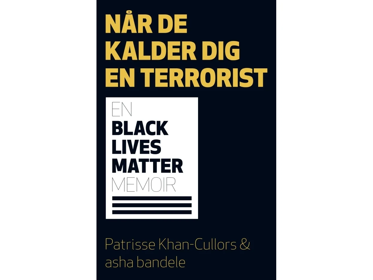Når de kaller deg en terrorist | Patrisse Khan-Cullors & asha bandele | Språk: Dansk