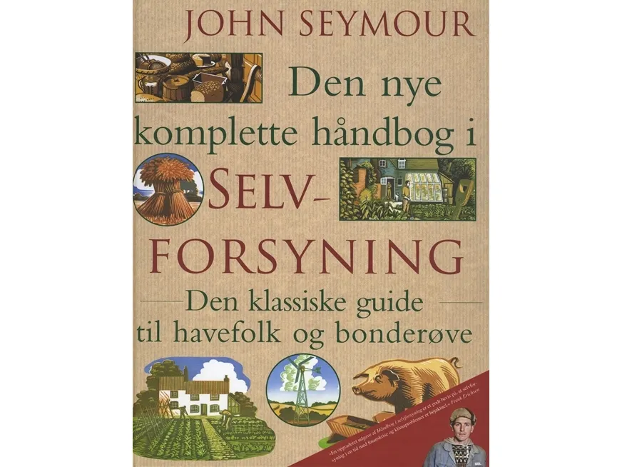 Den nye komplette håndboken i selvforsyning | John Seymour | Språk: Dansk