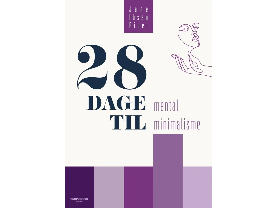 28 dager til mental minimalisme | Jane Ibsen Piper | Språk: Dansk