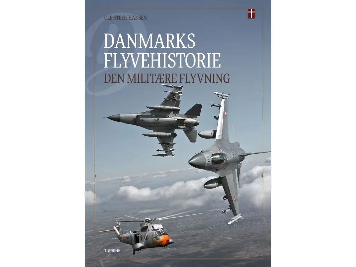 Danmarks flyhistorie – Den militære flyvningen | Ole Steen Hansen | Språk: Dansk