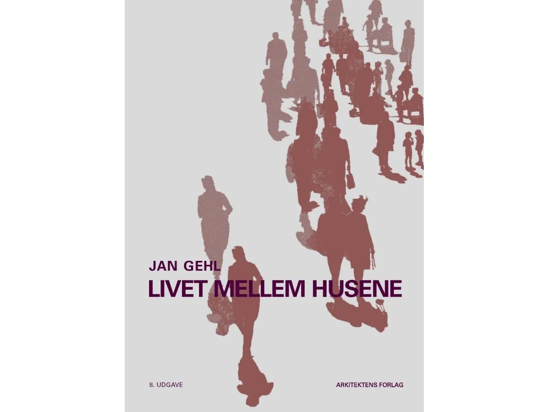 Livet mellom husene | Jan Gehl | Språk: Dansk