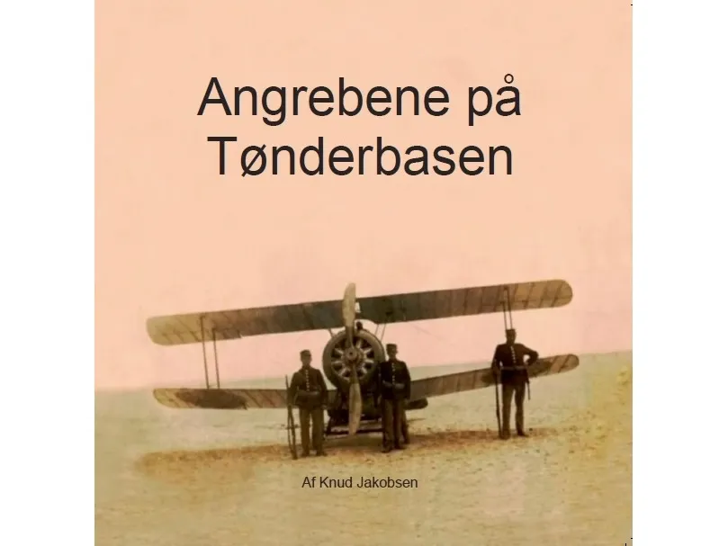Angrepet på Tønderbasen | Knud Jakobsen | Språk: Dansk