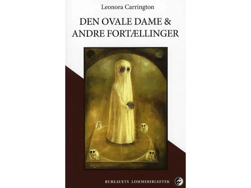 Den ovale damen & andre fortellinger | Leonora Carrington | Språk: Dansk